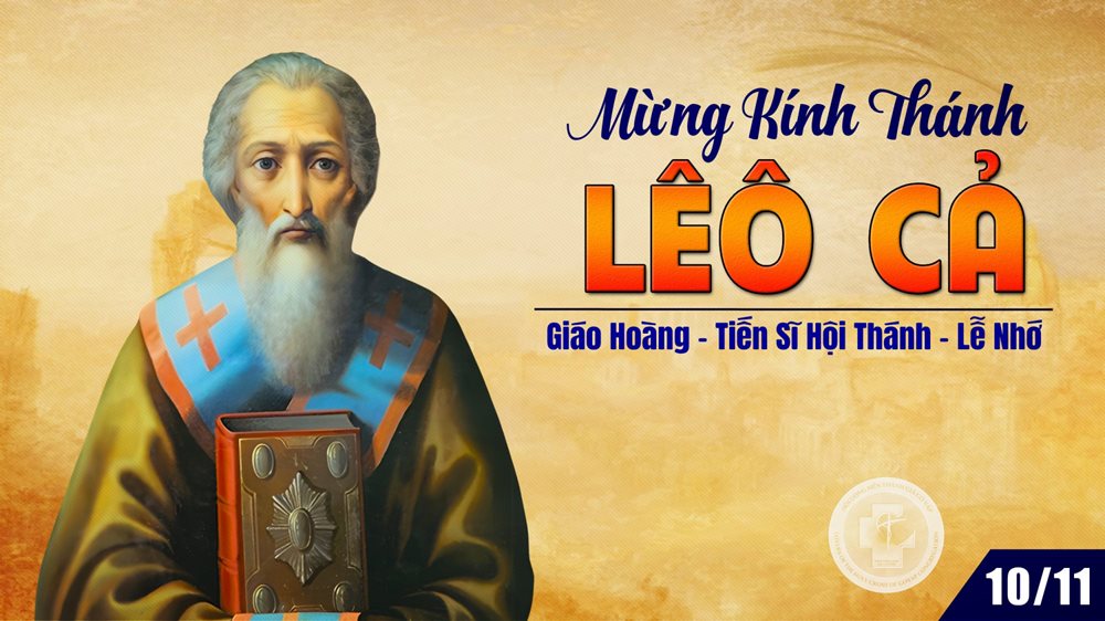 Thứ Sáu tuần 31 thường niên. – Thánh Lêô Cả, giáo hoàng, tiến sĩ Hội Thánh. Lễ nhớ. – Khôn ngoan để tích cực xây dựng Nước Trời.