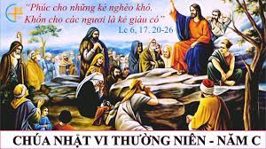 CHÚA NHẬT 6 THƯỜNG NIÊN Năm C. – Phúc thay – Khốn thay, !!!