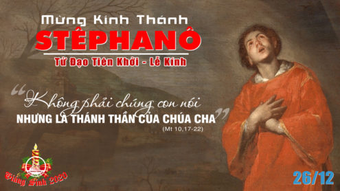 Thứ Bảy – Ngày thứ hai tuần Bát Nhật Giáng Sinh – THÁNH TÊPHANÔ TỬ ĐẠO TIÊN KHỞI.