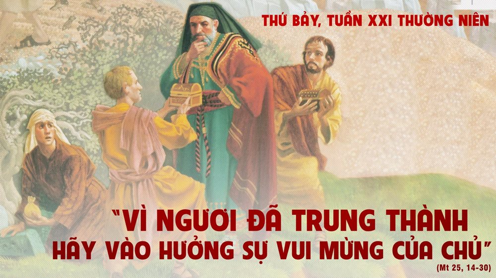 Thứ Bảy đầu tháng, tuần 21 thường niên. – Trung tín và sáng kiến.