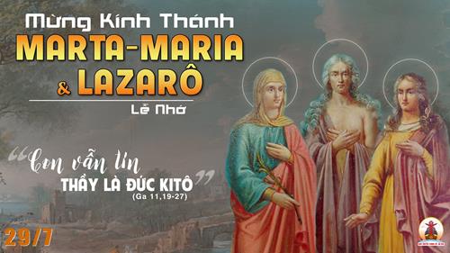 Thứ Bảy tuần 16 thường niên – Thánh nữ Mát-ta, Maria và Ladarô. Lễ nhớ. – Chiêm Niệm Và Hoạt Ðộng.