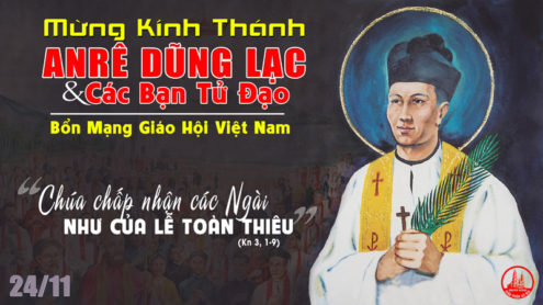 Thứ Ba  – THÁNH ANRÊ DŨNG LẠC VÀ CÁC BẠN, TỬ ĐẠO (CÁC THÁNH TỬ ĐẠO VIỆT NAM).