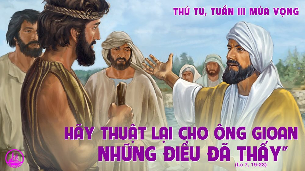 Thứ Tư tuần 3 mùa vọng. – Đấng phải đến.