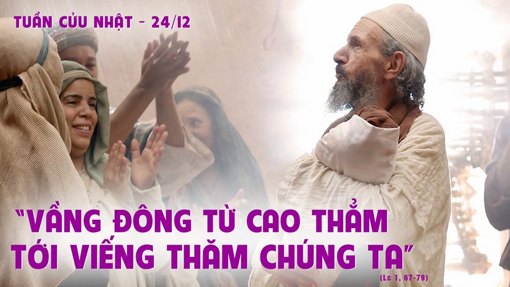 Thứ Bảy tuần 4 mùa vọng. – Giacaria ca ngợi Thiên Chúa.