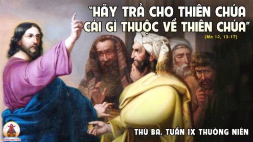 Thứ Ba tuần 9 thường niên. – Bổn phận tín hữu và công dân.