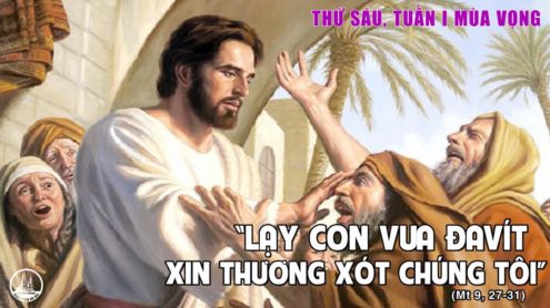 Thứ Sáu đầu tháng, tuần 1 mùa vọng. – Chữa lành 2 người mù.