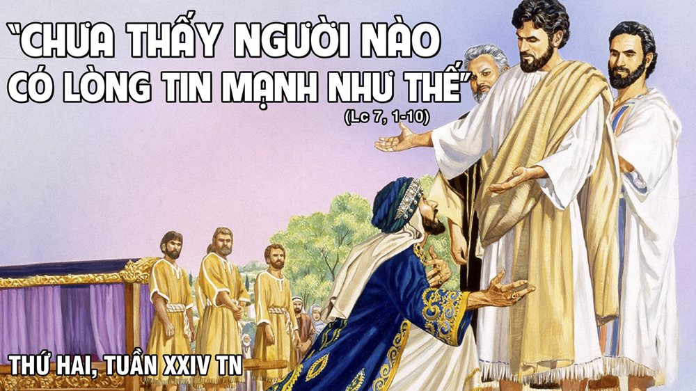 Thứ Hai tuần 24 thường niên. – Niềm tin vững mạnh.