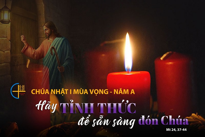 CHÚA NHẬT 1 MÙA VỌNG năm A – Phải sẵn sàng.