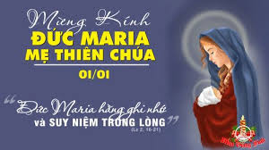 Thứ Sáu. Cuối tuần Bát Nhật Giáng Sinh – THÁNH MARIA MẸ THIÊN CHÚA.