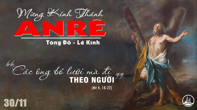 Thứ Hai tuần 1 mùa vọng – THÁNH ANRÊ, TÔNG ĐỒ.